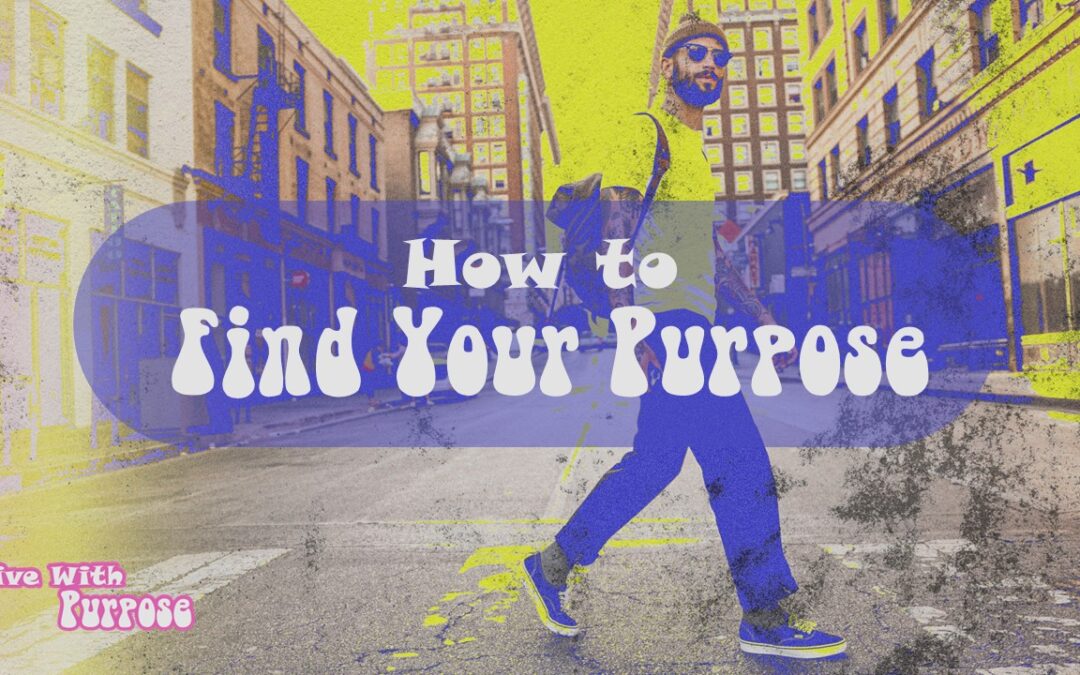 Find Your Purpose