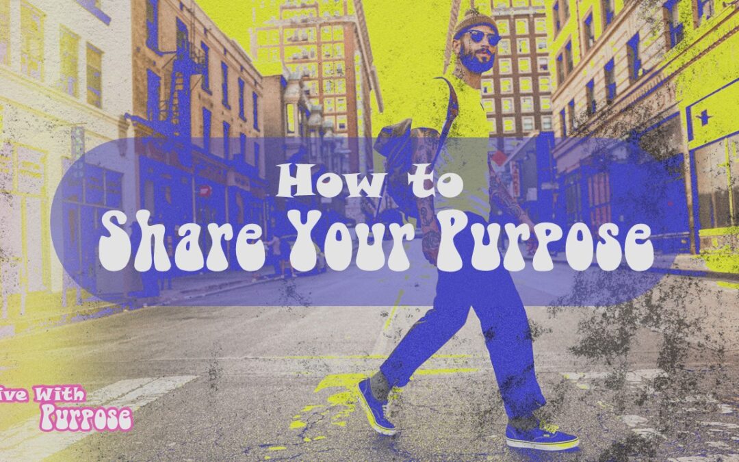 Share Your Purpose