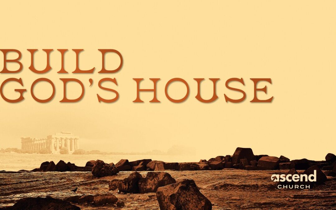 Build God’s House
