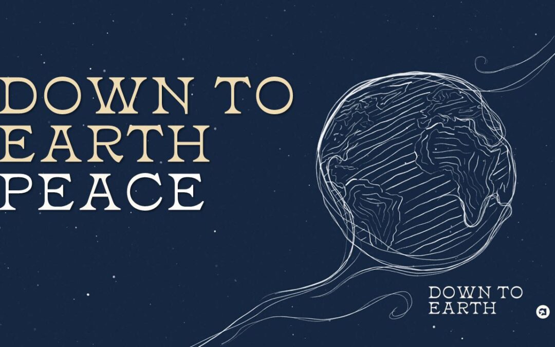 Down to Earth Peace