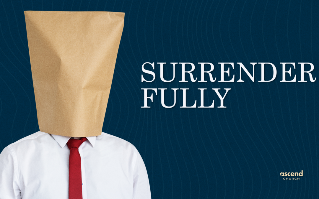 Surrender Fully