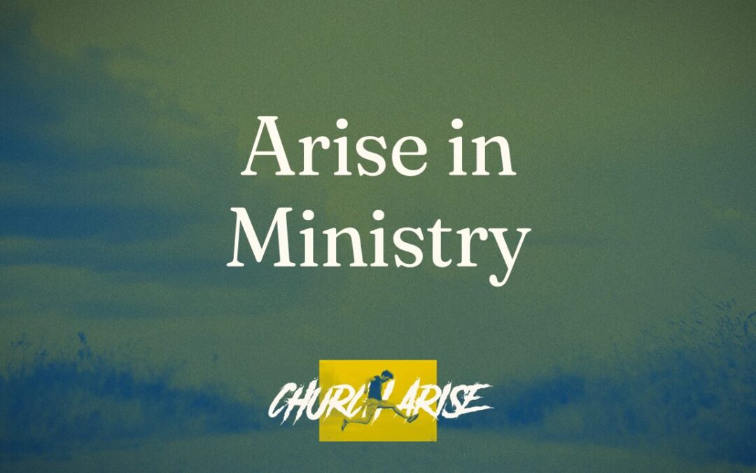 Arise in Ministry