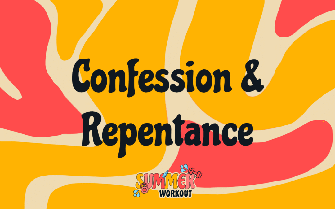 Confession & Repentance
