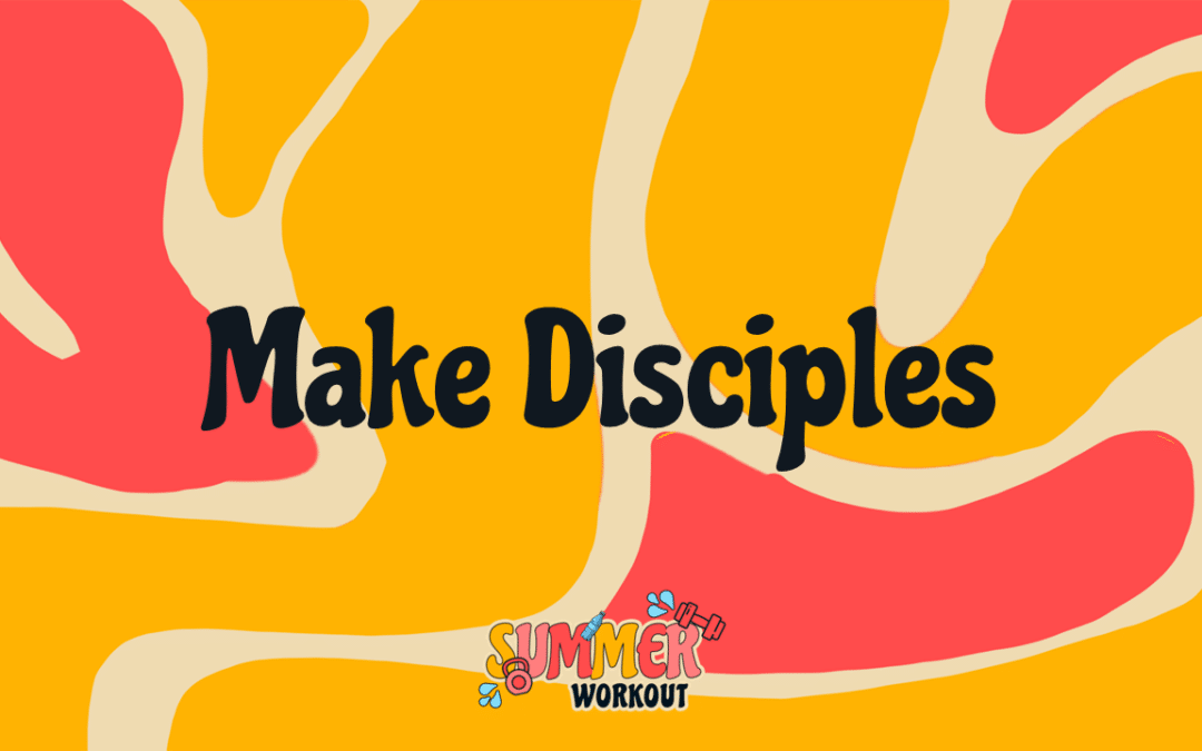 Make Disciples